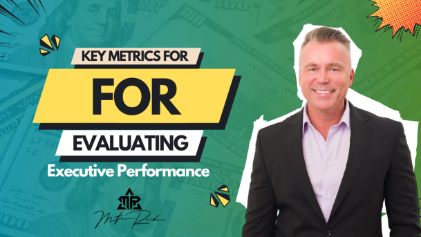 Key Metrics for Evaluating Executive Performance